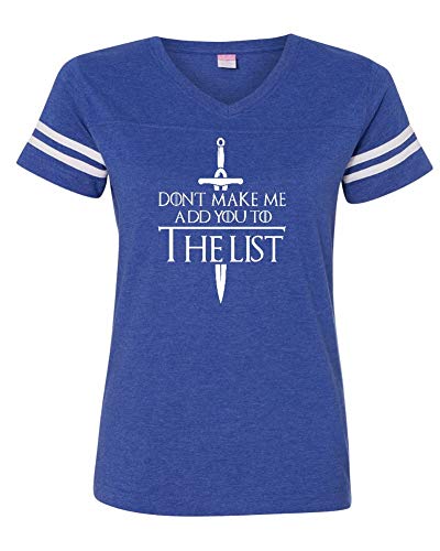 Don't Make Me Add You to The List Women's V-Neck T-Shirt (Large, Royal Blue)
