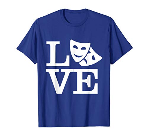 Love Thespian Drama Masks Theatre T-Shirt Actor Actress Gift