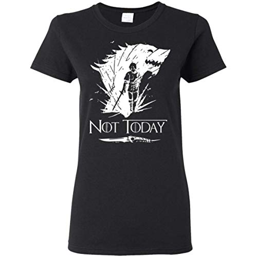 Not Today Arya Stark T Shirt for Women Idea for Fan Love Game of Thrones Black